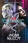 Organic (The Kepler Chronicles #2)