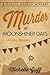 Murder at Moonshiner Days (...