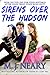 Sirens Over the Hudson by M.J. Neary