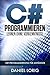 C# Programmieren Lernen ohne Vorkenntnisse by Daniel Lorig