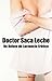 Doctor Saca Leche. Un Relat...