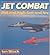 Jet Combat: Hot and High, Fast and Low (Osprey Colour Series)
