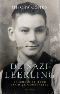 De nazi-leerling. De schuldige jeugd van Dick Woudenberg (Paperback)