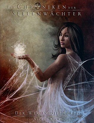 Der Weg in die Hölle (Die Chroniken der Seelenwächter, #23)