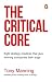 The Critical Core: Eight st...
