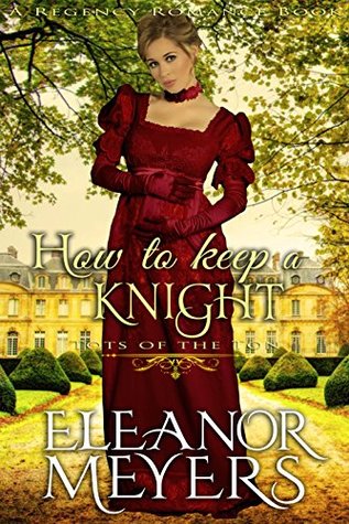How to Keep a Knight (Wardington Park: Tots of the Ton, #10)
