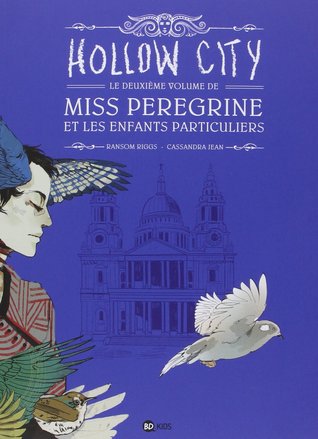 Hollow City (Miss Peregrine's Peculiar Children Graphic Novels, #2)