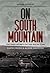 On South Mountain: The Dark Secrets Of The Goler Clan