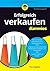 Erfolgreich verkaufen für Dummies (German Edition)