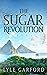 The Sugar Revolution (Evan ...