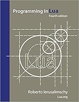Programming in Lua, Fourth Edition by Roberto Ierusalimschy