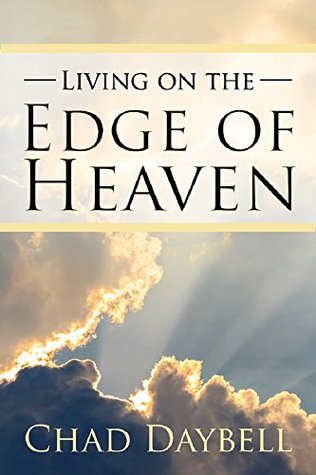 Living on the Edge of Heaven (Kindle Edition)