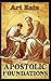 APOSTOLIC FOUNDATIONS by Arthur Katz