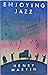 Enjoying Jazz (Schirmer Books)