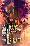 Trans Liberty Riot Brigade
