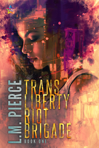 Trans Liberty Riot Brigade (Brigade, #1)
