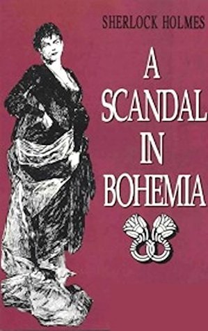 A Scandal in Bohemia - a Sherlock Holmes Short Story