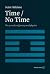TIME / NO TIME: The Paradox of Poetry and Physics