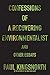 Confessions of a Recovering Environmentalist and Other Essays by Paul Kingsnorth