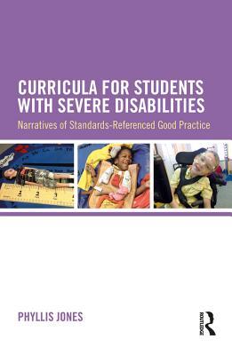 Curricula for Students with Severe Disabilities: Narratives of Standards-Referenced Good Practice