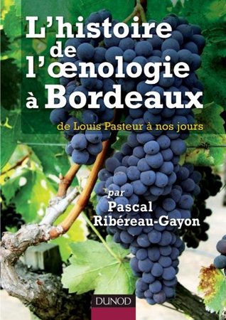 L'histoire de l'oenologie à Bordeaux : de Louis Pasteur à nos jours