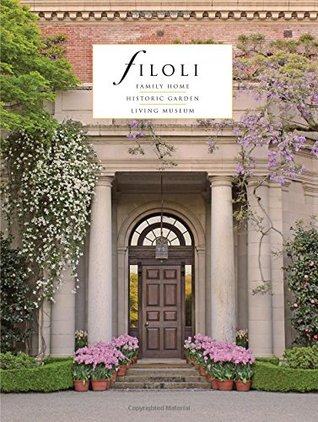 Filoli: Family Home; Historic Garden; Living Museum (Paperback)