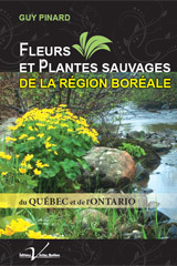 Fleurs et plantes sauvages de la région boréale du Québec et de l'Ontario