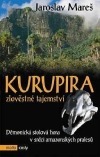 Kurupira, zlověstné tajemství : démonická stolová hora v srdci amazonských pralesů