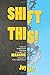 Shift This!: How to Implement Gradual Changes for MASSIVE Impact in Your Classroom