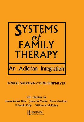 Systems of Family Therapy: An Adlerian Integration
