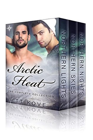 Arctic Heat: The Complete Collection (Arctic Heat, #1-3)