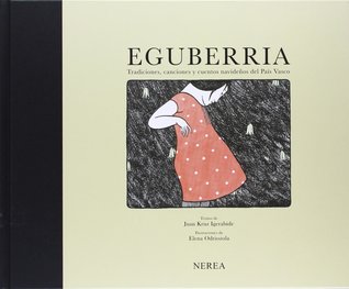 Eguberria: Tradiciones, canciones y cuentos navideños del País Vasco