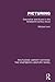 Picturing: Description and Illusion in the Nineteenth Century Novel (Routledge Library Editions: The Nineteenth-Century Novel)