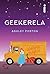 Geekerela (Once Upon a Con, #1)