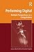 Performing Digital by David Carlin