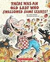 There Was an Old Lady Who Swallowed Some Leaves!