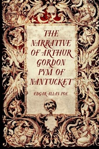 The Narrative of Arthur Gordon Pym of Nantucket