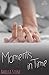 Moments In Time (A Time For...