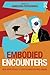Embodied Encounters: New Approaches to Psychoanalysis and Cinema
