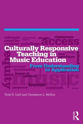 Culturally Responsive Teaching in Music Education: From Understanding to Application