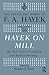 Hayek on Mill: The Mill-Tay...