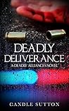 Deadly Deliverance