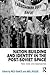 Nation-Building and Identity in the Post-Soviet Space: New Tools and Approaches (Post-Soviet Politics)