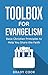 Toolbox for Evangelism: Basic Christian Principles to Help You Share the Faith