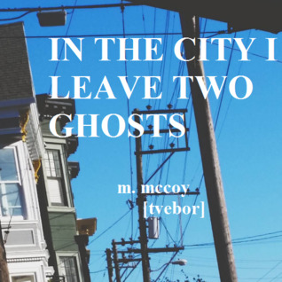 IN THE CITY I LEAVE TWO GHOSTS (ebook)