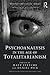 Psychoanalysis in the Age of Totalitarianism (The New Library of Psychoanalysis 'Beyond the Couch' Series)