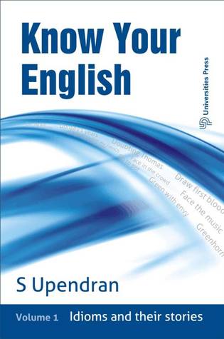 Know Your English Volume 1: Idioms and Their Stories