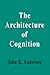 The Architecture of Cognition