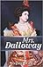 Mrs. Dalloway by Virginia Woolf