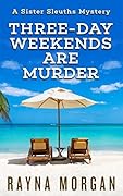 Three-Day Weekends are Murder